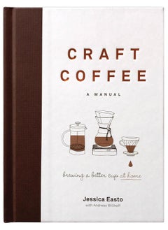 Buy Craft Coffee: A Manual: Brewing a Better Cup at Home in UAE