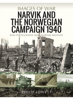 Buy Narvik and the Norwegian Campaign 1940: Rare Photographs from Wartime Archives in UAE