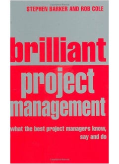 اشتري Brilliant Project Management: What the Best Project Managers Know, Say and Do في مصر