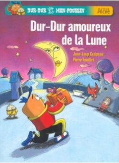 اشتري Dur-Dur et Mon-Poussin : Dur-Dur amoureux de la Lune في الامارات