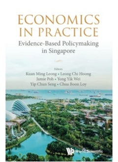 اشتري Economics In Practice: Evidence-Based Policymaking In Singapore - Paperback في السعودية