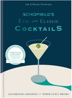 اشتري Schofield's Fine and Classic Cocktails : Celebrated libations & other fancy drinks في السعودية