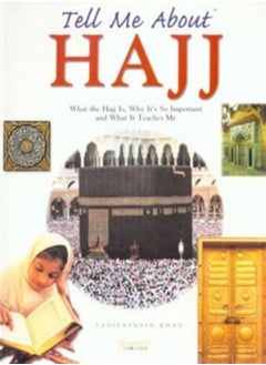 اشتري Tell Me About Hajj Tell Me About Series Tell Me About by Saniyasnain Khan Paperback في الامارات