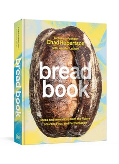 اشتري Bread Book Ideas And Innovations From The Future Of Grain Flour And Fermentation A Cookbook في الامارات