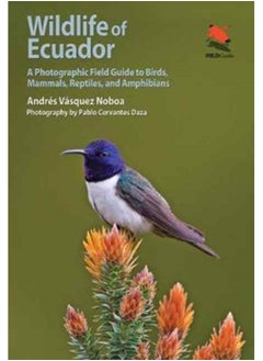 اشتري Wildlife of Ecuador : A Photographic Field Guide to Birds, Mammals, Reptiles, and Amphibians في الامارات