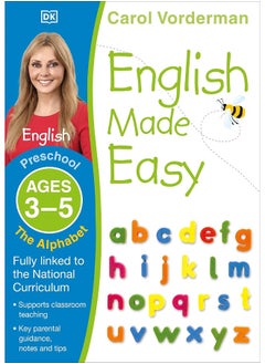 اشتري English Made Easy: The Alphabet, Ages 3-5 (Preschool): Supports the National Curriculum, English Exercise Book في الامارات