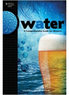 اشتري Water : A Comprehensive Guide for Brewers في السعودية