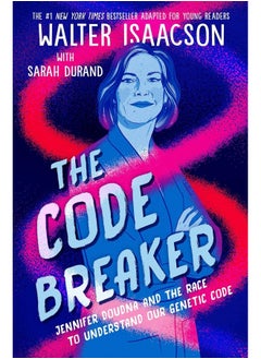 Buy The Code Breaker -- Young Readers Edition: Jennifer Doudna and the Race to Understand Our Genetic Code in UAE