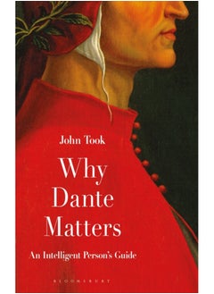 Buy Why Dante Matters : An Intelligent Person's Guide in Saudi Arabia