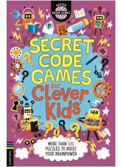 اشتري Secret Code Games for Clever Kids (R) : More than 100 secret agent and spy puzzles to boost your brainpower في السعودية