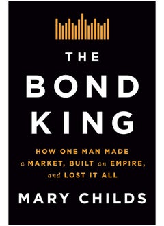 Buy The Bond King: How One Man Made a Market, Built an Empire, and Lost It All in UAE