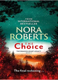 Buy The Choice The Dragon Heart Legacy Book 3 by Roberts, Nora Hardcover in UAE