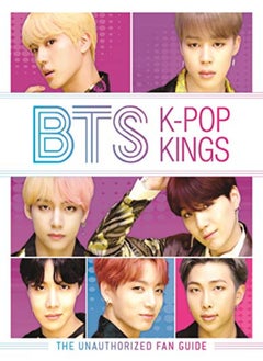 Buy Bts Kpop Kings The Unauthorized Fan Guide by Brown, Helen Hardcover in UAE