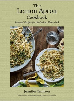 اشتري The Lemon Apron Cookbook : Seasonal Recipes for the Curious Home Cook في الامارات