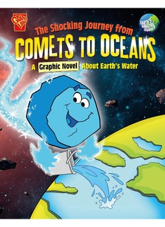 اشتري The Shocking Journey from Comets to Oceans: A Graphic Novel about Earth's Water في الامارات