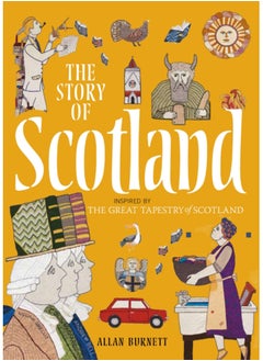 اشتري The Story of Scotland : Inspired by the Great Tapestry of Scotland في السعودية