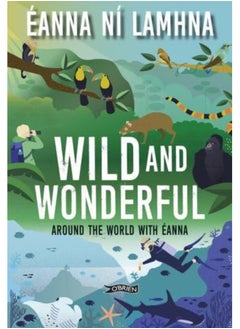 Buy Wild and Wonderful : Around the World with Eanna in Saudi Arabia