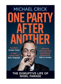 Buy One Party After Another The Disruptive Life Of Nigel Farage Paperback in UAE