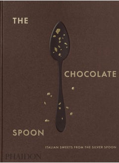 Buy The Chocolate Spoon : Italian Sweets from the Silver Spoon in Saudi Arabia