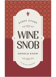 Buy Stuff Every Wine Snob Should Know in Saudi Arabia