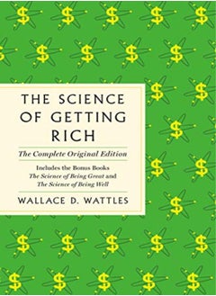 Buy The Science Of Getting Rich The Complete Original Edition With Bonus Books by Wattles Wallace D. Paperback in UAE