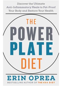 اشتري The Power Plate Diet : Discover the Ultimate Anti-Inflammatory Meals to Fat-Proof Your Body and Restore Your Health في السعودية