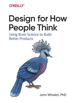 اشتري Design for How People Think : Using Brain Science to Build Better Products في السعودية