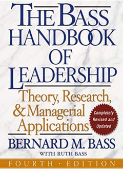 اشتري Bass & Stogdills Handbook Of Leadership Theory Research & Managerial Applications 4Th Edition by Bernard M. Bass Hardcover في الامارات