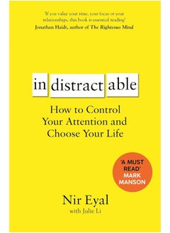 اشتري Indistractable: How To Control Your Attention And Choose Your Life في الامارات