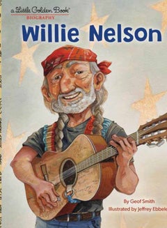 Buy Willie Nelson: A Little Golden Book Biography in Saudi Arabia