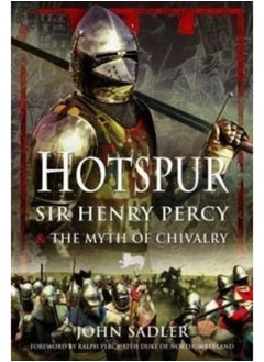 اشتري Hotspur : Sir Henry Percy and the Myth of Chivalry في السعودية