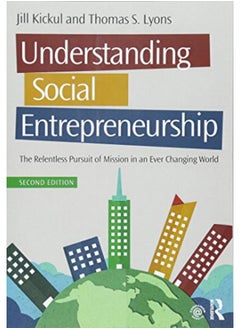 اشتري Understanding Social Entrepreneurship  The Relentless Pursuit of Mission in an Ever Changing World  Ed   2 في مصر