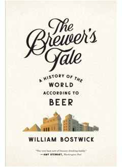 Buy The Brewer's Tale : A History of the World According to Beer in UAE