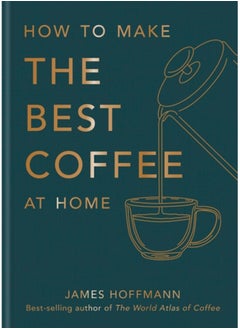 Buy How to make the best coffee at home in Saudi Arabia