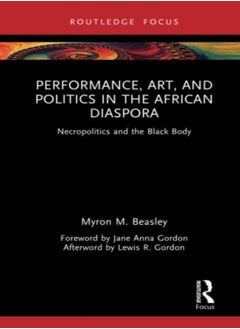 اشتري Performance Art And Politics In The African Diaspora by Myron Beasley Hardcover في الامارات