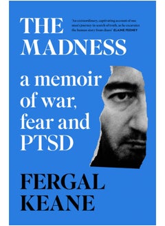 Buy The Madness : A Memoir of War, Fear and Ptsd in Saudi Arabia