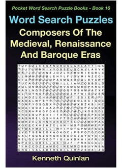 اشتري Word Search Puzzles Composers Of The Medieval Renaissance And Baroque Eras By Publishing - Quinlan, Kenneth Paperback في الامارات