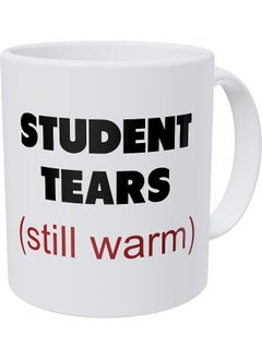 Buy Funny Quote - Student Tears, Teacher Gifts 325ml Funny Coffee Mug By Spoil Your Wall in UAE