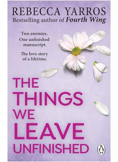 اشتري The Things We Leave Unfinished: TikTok made me buy it: A heart-wrenching and emotional romance from the bestselling author في الامارات