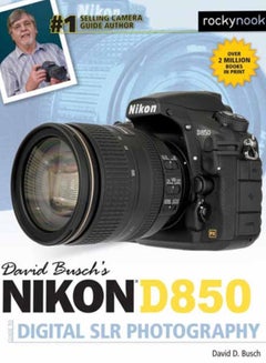 اشتري David Busch's Nikon D850 Guide to Digital SLR Photography في الامارات