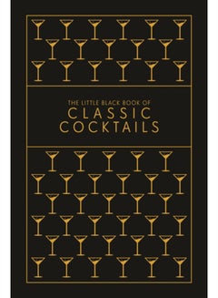 Buy The Little Black Book of Classic Cocktails : A Pocket-Sized Collection of Drinks for a Night In or a Night Out in UAE