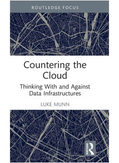 اشتري Countering the Cloud : Thinking With and Against Data Infrastructures في السعودية