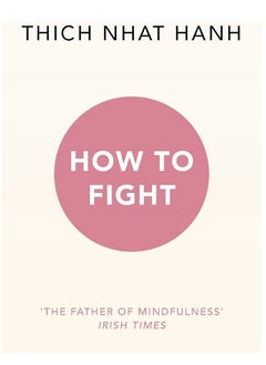 Buy How to Fight (Mindfulness Essentials) by Thich Nhat Hanh in Egypt