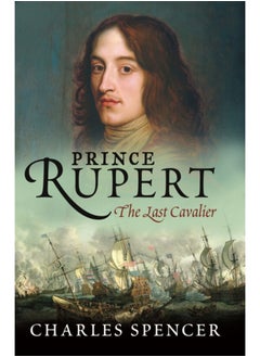 اشتري Prince Rupert : The Last Cavalier في السعودية