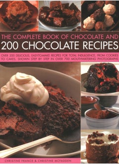 اشتري Chocolate and 200 Chocolate Recipes, The Complete Book of : Over 200 delicious easy-to-make recipes for total indulgence, from cookies to cakes, shown step by step in over 700 mouthwatering photograph في الامارات