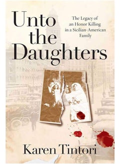 Buy Unto the Daughters: The Legacy of an Honor Killing in a Sicilian-Ameri in UAE