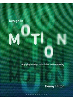 اشتري Design in Motion : Applying Design Principles to Filmmaking في الامارات