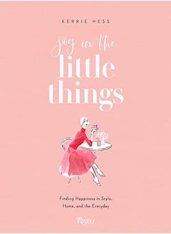 Buy Joy in the Little Things: Finding Happiness in Style, Home, and the Everyday in UAE