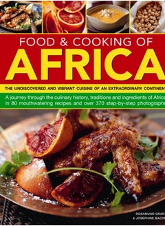 Buy Food & Cooking of Africa : The Undiscovered and Vibrant Cuisine of an Extraordinary Continent in UAE