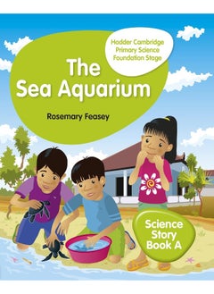 اشتري Hodder Cambridge Primary Science Story Book A Foundation Stage The Sea Aquarium في الامارات